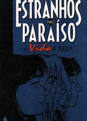 Estranhos Paraiso Vida