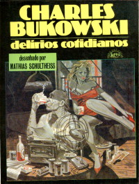C. Bukowski 1 Delirios